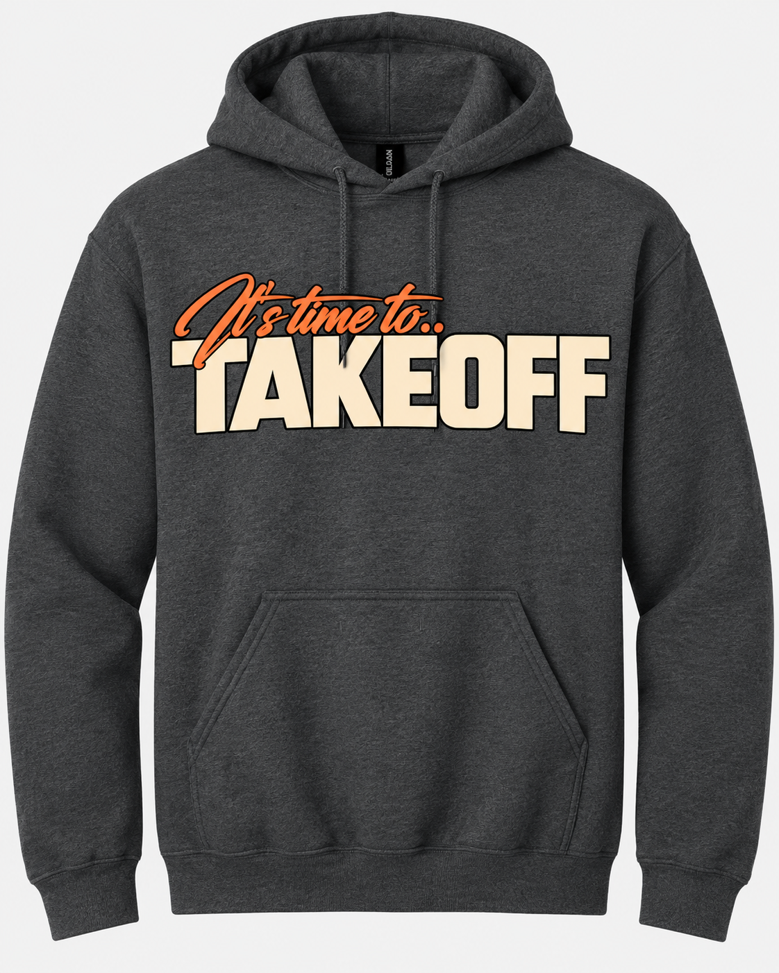 Charcoal TAKEOFF Heavy Blend Hoodie with "It's time to.. TAKEOFF" printed in orange script and cream block letters